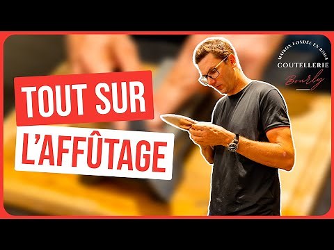 All about knife sharpening - Coutellerie Bourly