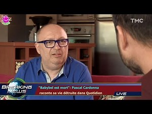 "Babybel est mort": Pascal Cardonna raconte sa vie détruite dans Quotidien