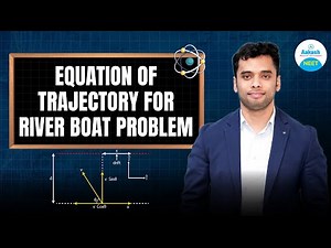 River Boat Problem Explained | Trajectory Equation Made Easy! | NEET Physics