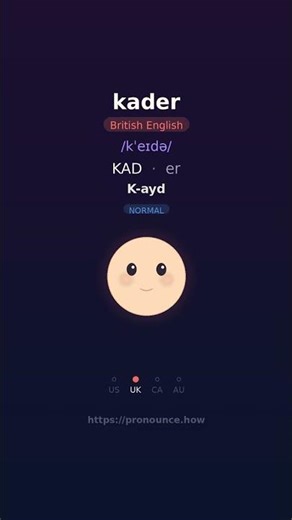 How to Pronounce "kader" — US, UK, CA, AU English | pronounce.how