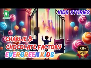 Charlie and the Chocolate Factory | Kids Stories | Best Animated Video For Kids | New Kids Stories