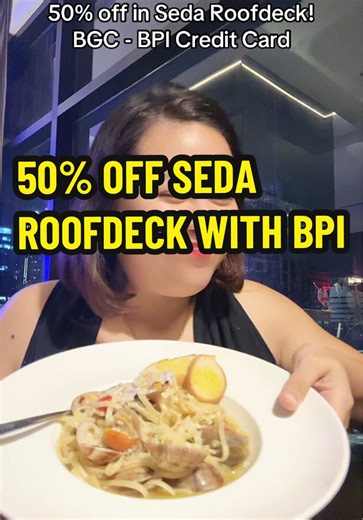 50% Off Dining at Seda Roofdeck with BPI Credit Card