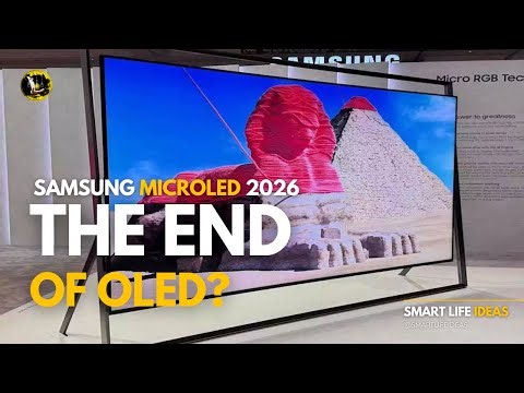 Samsung MicroLED 2026: The End of OLED?
