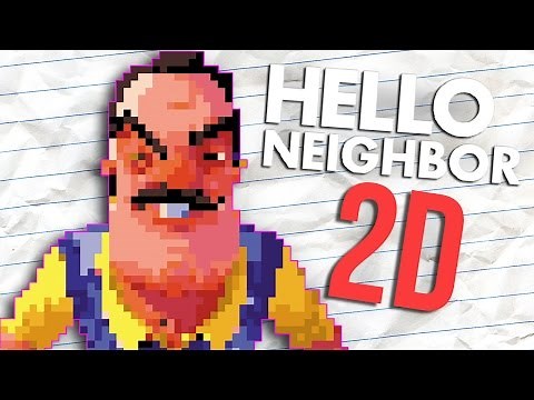 HELLO NEIGHBOR IN 2D! | 5 Hello Neighbor Fan Games