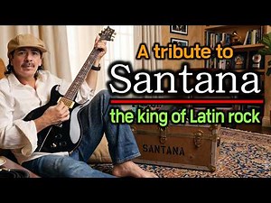 The Ultimate Tribute to Carlos Santana: The Man, The Myth, The Music 🎸
