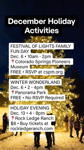 Colorado Springs PRCS on Instagram: "🎄✨ Your holiday weekend plans are HERE! Join us for three festive, family-friendly happenings (details below ⬇️): 1️⃣ Festival of Lights Family Fun Day @ Colorado Springs Pioneers Museum 📅 Dec 6 | 10AM–2PM 🎟️ FREE — RSVP required at cspm.org Kick off parade day with music, crafts, face painting, train display fun, letters to Santa, and more! Say hi to Anna & Elsa (10:30AM–12PM), make ornaments and bracelets, and enjoy tons of hands-on booths. ☕🍪 Hot choco
