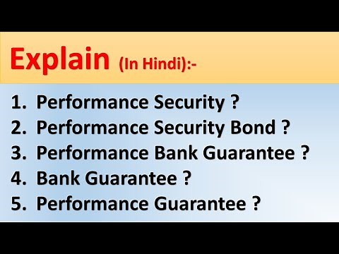 Explain Performance Security, Performance Bank Guarantee, Performance Security Bond, Bank Guarantee
