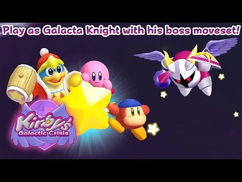 Kirby's Galactic Crisis: The True playable Galacta Knight mod!