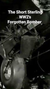 The Short Sterling, WW2's Forgotten Bomber