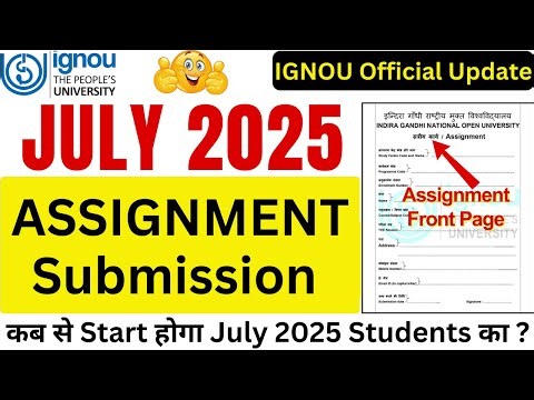 IGNOU July 2025 Session Assignment Submission Update | IGNOU Assignment Submit July 2025 Students