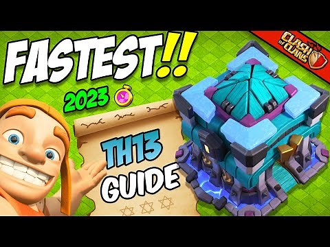 The Fastest - TH13 Upgrade Priority Guide 2023 - Max that Base