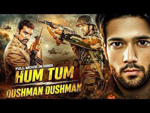 Hum Tum Dushman Dushman | Full Hindi War Action Movie | Indian Army Patriotic Movie