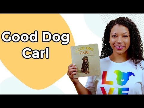 Good Dog, Carl | Read Aloud and Lesson | Storytime with Tristan