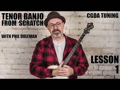 Tenor Banjo (and tenor guitar) From Scratch - Lesson 1