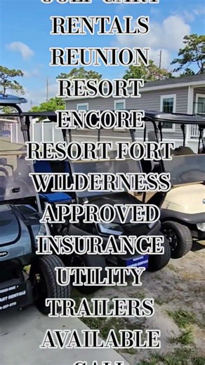 ORLANDO GOLF CART RENTALS REUNION ENCORE DISNEY FORT WILDERNESS TRAILERS AVAILABLE 321-327-5719