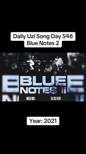 Day 548 - Blue Notes 2 by Meek Mill ft. Uzi #liluzivert #uzi #meekmill #fyp #viral #CapCut