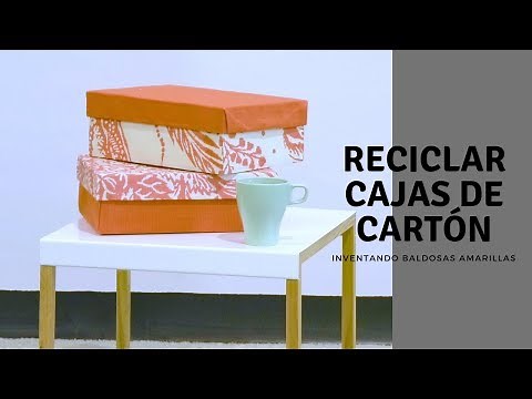 DIY RECICLAJE: Cómo forrar cajas de cartón con tela