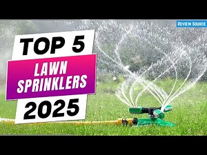 Top 5 Best Lawn Sprinklers 2025 | Smart, Durable & High-Performance Watering