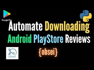 Automate Downloading Android PlayStore Reviews with Obsei | Python Automation Tutorial