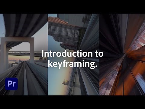 Introduction to Keyframing for Beginners | Adobe Premiere Pro