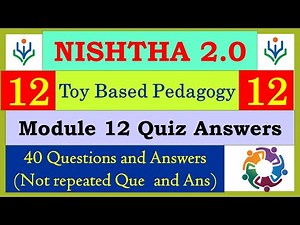 Nishtha 2.0 Module 12 quiz Answers |Diksha module 12 answers | Toy Based Pedagogy answers in english