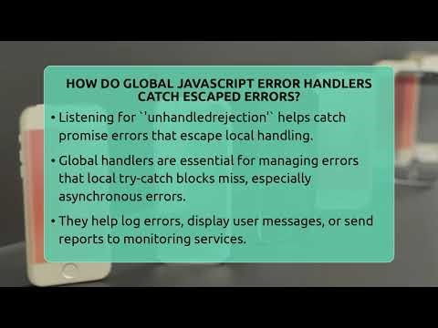How Do Global JavaScript Error Handlers Catch Escaped Errors? - JavaScript Toolkit
