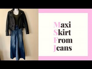 How to Turn Jeans Into A Easy Maxi Skirt