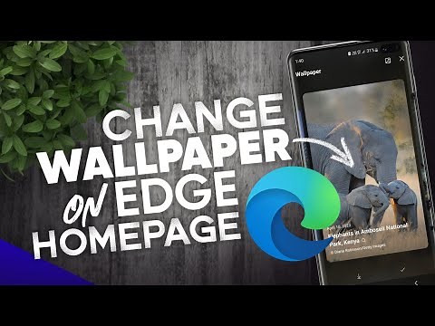 How to change Edge Homepage Wallpaper or Background on Mobile