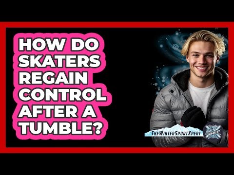 How Do Skaters Regain Control After A Tumble?