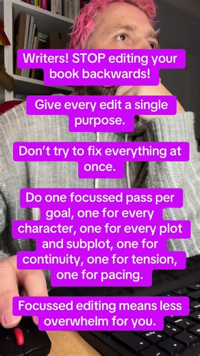 Editing your book? stop doing it backwards. Give every edit a single purpose #writingtips #novelwriting #authortok #editingtips