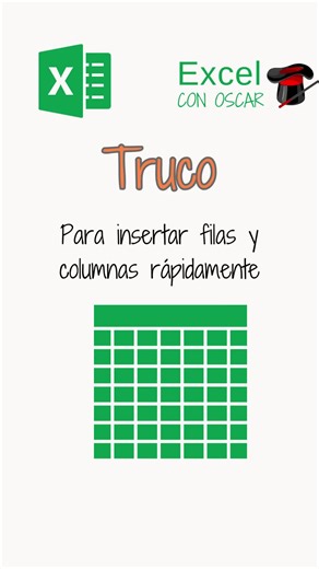 Truco para Insertar Filas y Columnas Rápidamente en Excel