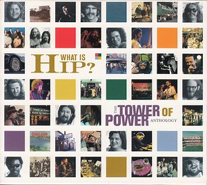 Tower Of Power - What Is Hip? The Tower Of Power Anthology