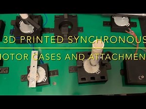 3D Printed Synchronous Motor Cases and Attachments with File Location