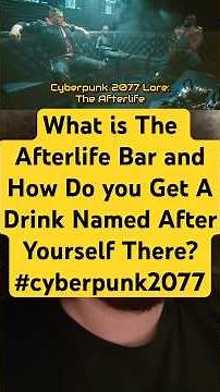 What is The Afterlife Bar and How Do you Get A Drink Named After Yourself There? #cyberpunk2077