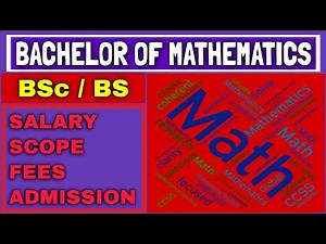 Bachelor of Mathematics (BSc / BS) | Salary, Scope, Fees and Admission of Mathematics (BSc/Bs)