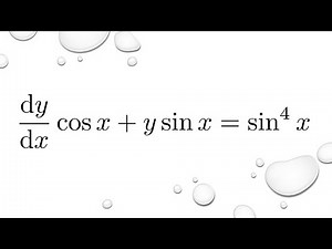 Trigonometric ODE: dy/dx cosx + y sinx = sin⁴x