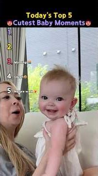 Top 5 Cutest Baby Moments of the Day!😍❤️