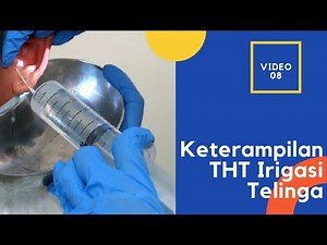 keterampilan tht irigasi telinga