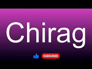 How to correctly pronounce - Chirag
