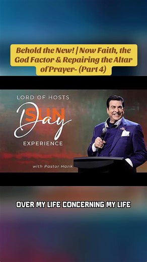 P.4- Behold the New! | Now Faith, the God Factor & Repairing the Altar of Prayer #hankkunneman #prophecy #prophetic #propheticword #bible