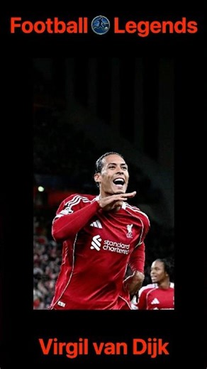 Virgil Van Dijk: Liverpool Football Legend