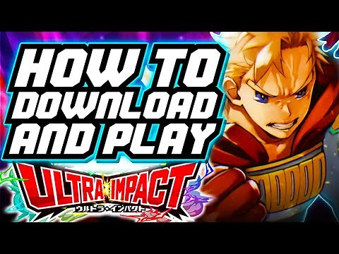 How to DOWNLOAD & PLAY My Hero Academia Ultra Impact! (MHA Ultra Impact Guide)