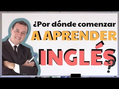¿Por Dónde Comenzar A Aprender Inglés?