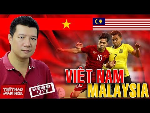 [VTV6 TRỰC TIẾP BÓNG ĐÁ] Việt Nam vs Malaysia. Bình luận và dự đoán tỷ số cùng BLV Vũ Quang Huy