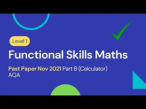 Level 1 Functional Skills Maths Past Paper November 2021 Part B (Calculator) AQA