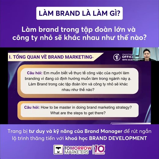 EM MUỐN THEO MẢNG BRANDING NHƯNG CHƯA THỰC SỰ HIỂU LÀM BRAND LÀ LÀM GÌ? Câu hỏi thường gặp ở các bạn marketers trẻ: ❓ Làm Brand là làm gì? ❓ Vai trò của bộ phận Branding ở tập đoàn lớn khác gì so với doanh nghiệp nhỏ? ❓ Xây dựng thương hiệu có phải chỉ xoay quanh TVC, sự kiện hay booking KOL/KOC? ❓ Xây dựng thương hiệu giữa các ngành hàng khác nhau như thế nào? Để giải đáp những thắc mắc này, hãy cùng lắng nghe những chia sẻ từ anh Minh Quang – Founder, CEO của Tomorrow Marketers trong chương tr