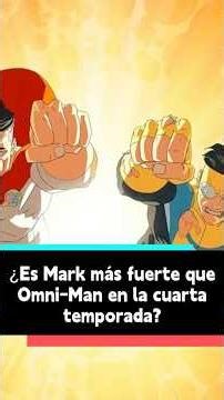 ¿Es Mark más fuerte que Omni-Man en la cuarta temporada#invincible