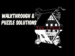 THE LODGE FULL WALKTHROUGH + PUZZLE SOLUTIONS