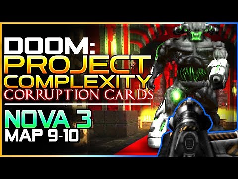 Doom Mod: PROJECT COMPLEXITY | Nova 3 Map 9-10 | Doom 2 Complex/LCA/Corruption Cards