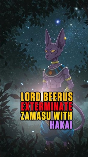 Lord Beerus ERASES Zamasu 💥 HAKAI